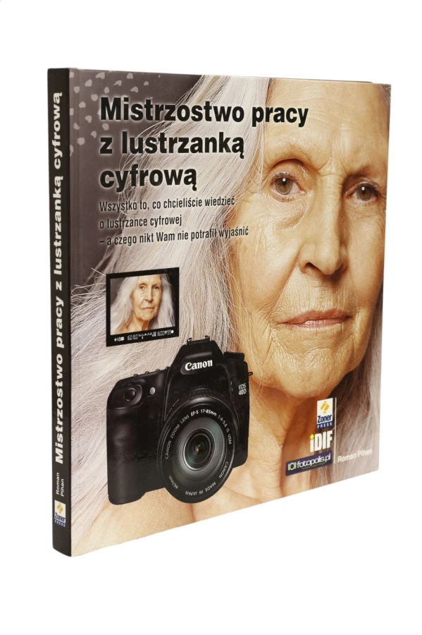 Mistrzostwo pracy z lustrzanką cyfrową Pihan
