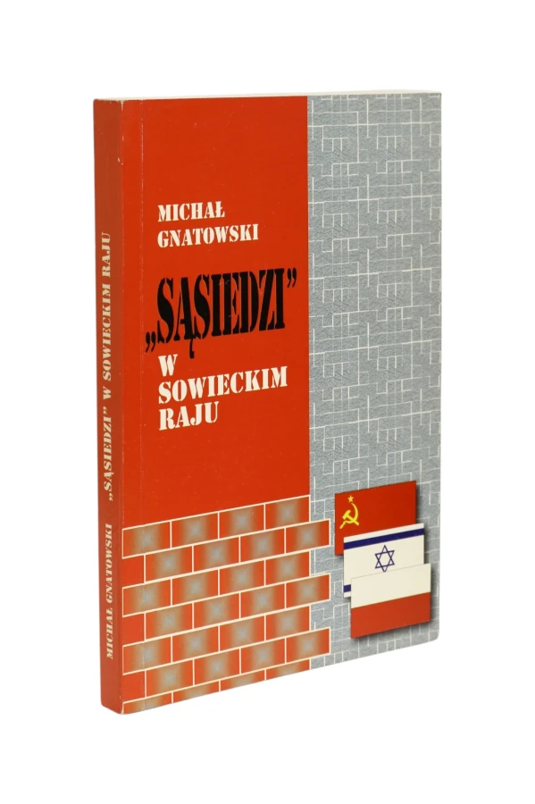 "Sąsiedzi" w Sowieckim raju Gnatowski