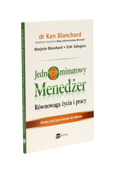 Jednominutowy menedżer Równowaga życia i pracy Blanchard