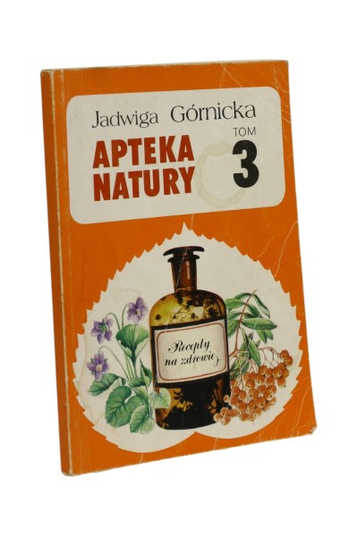 Apteka natury Tom 3 Górnicka
