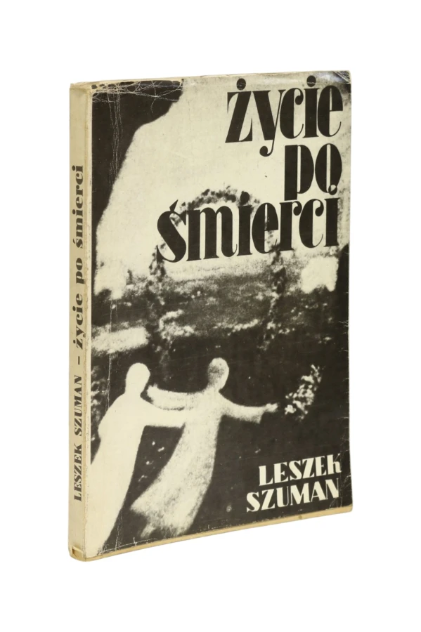 Życie po śmierci Szuman