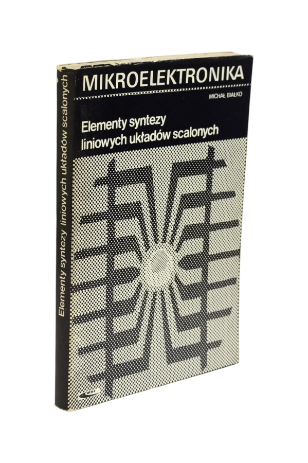 Mikroelektronika Elementy syntezy liniowych układów scalonych Białko