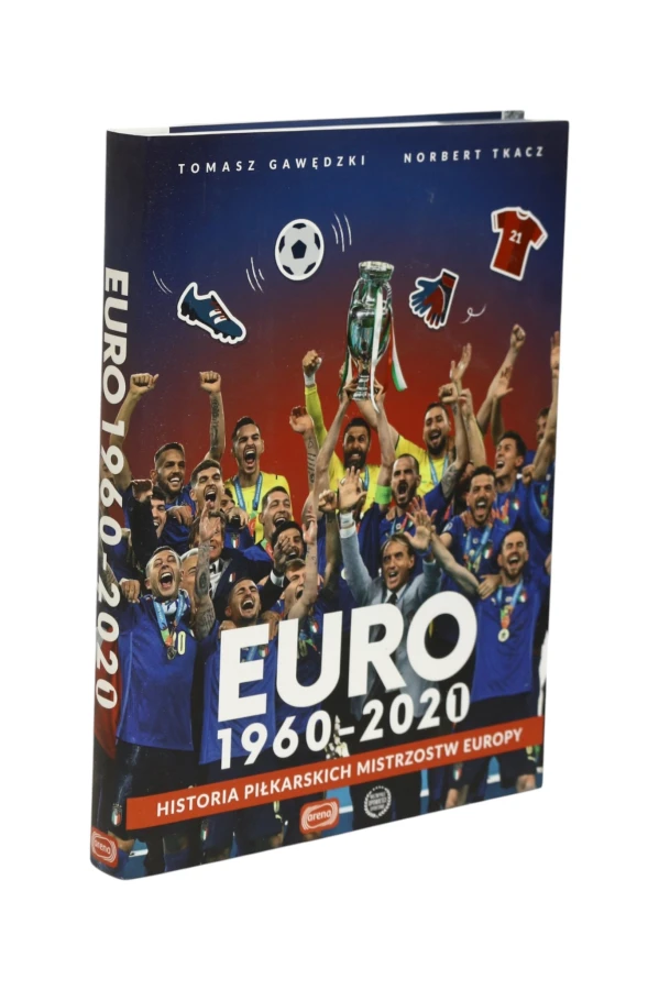 Euro 1960-2021 Historia piłkarskich mistrzostw Europy Gawędzki