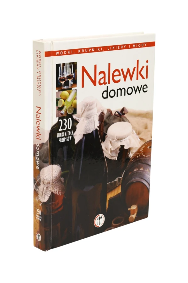 Nalewki domowe 230 znakomitych przepisów