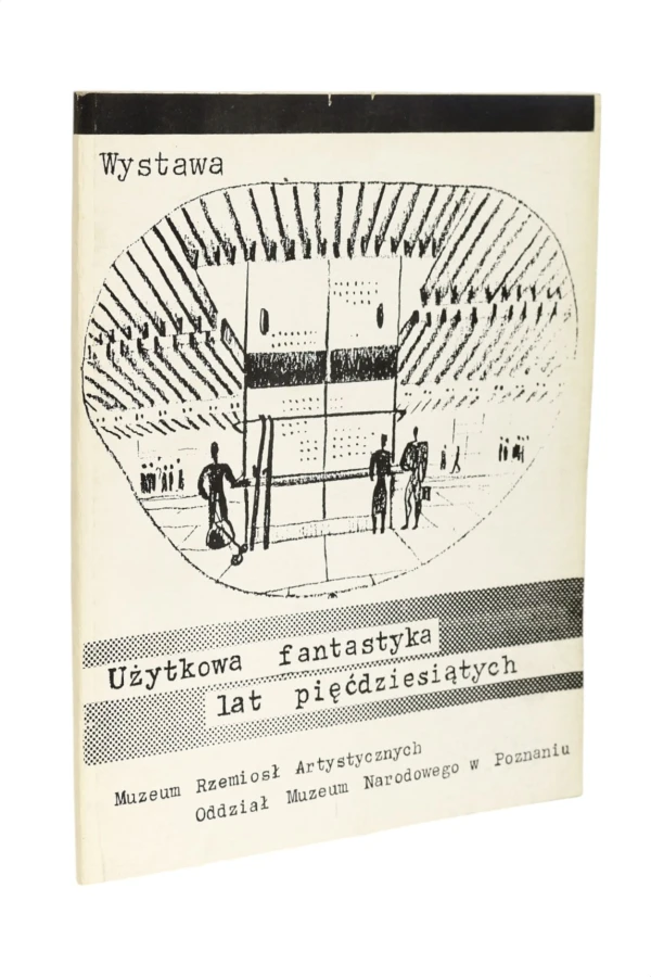 Użytkowa fantastyka lat pięćdziesiątych Wystawa