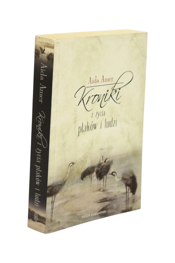 Kroniki z życia ptaków i ludzi Amer