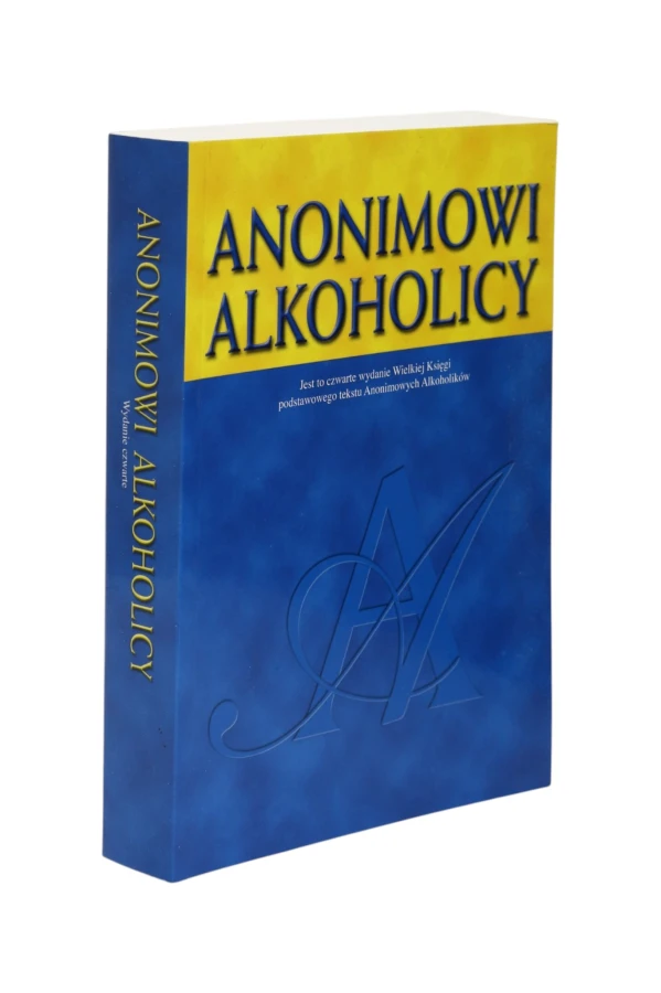 Anonimowi Alkoholicy czwarte wydanie Wielkiej Księgi