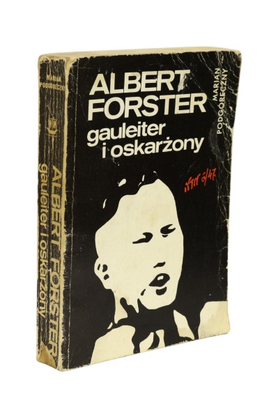 Albert Forster Gauleiter i oskarżony Podgóreczny