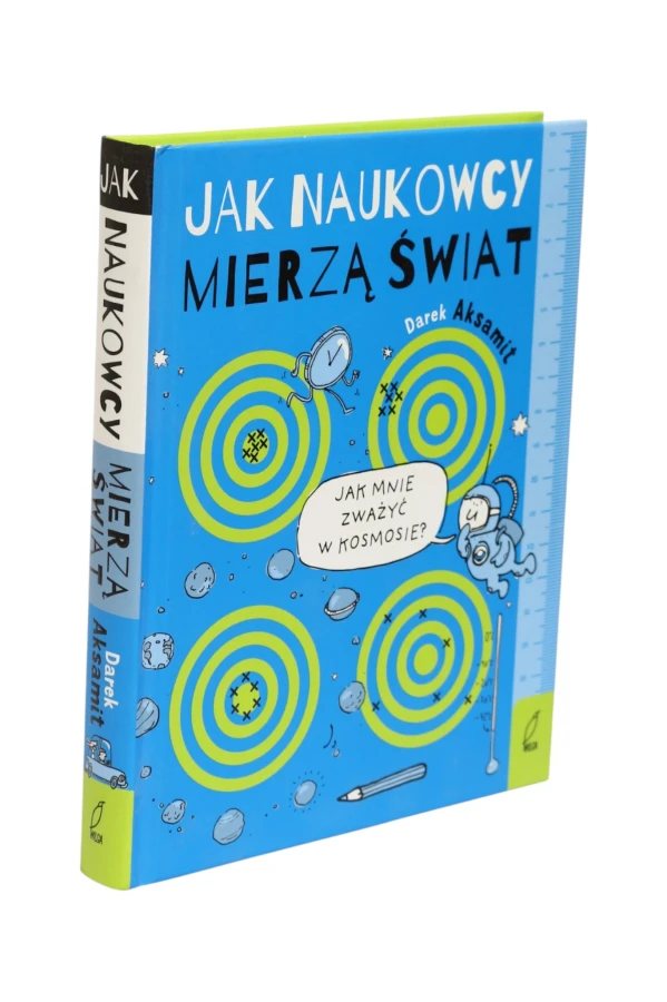 Jak naukowcy mierzą świat Aksamit