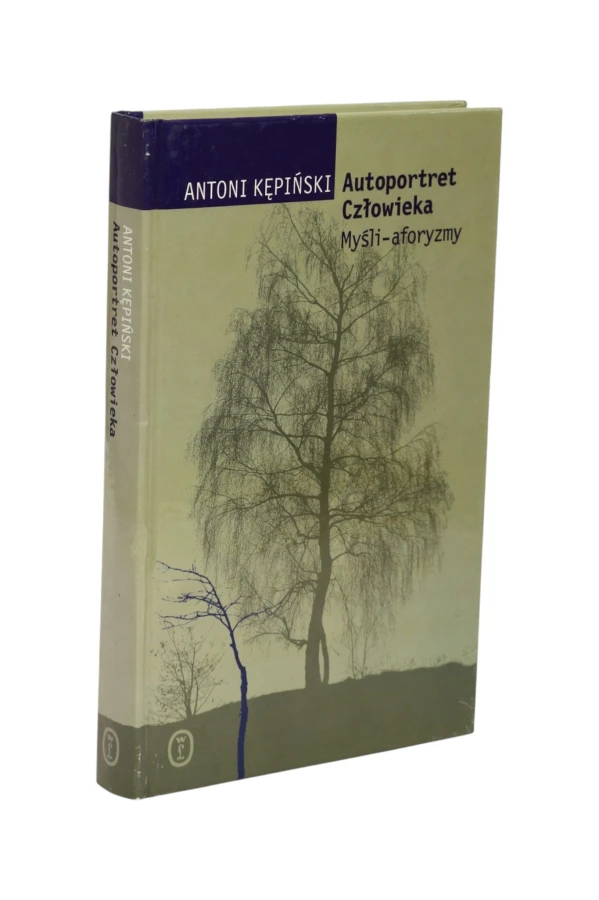 Autoportret człowieka Myśli-aforyzmy Kępiński