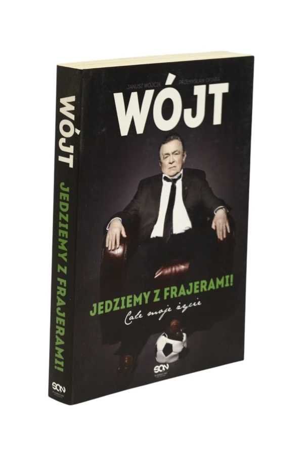Wójt Jedziemy z Frajerami! Całe moje życie Wójcik