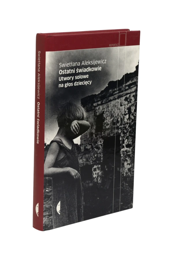 Ostatni świadkowie Utwory solowe na głos dziecięcy Aleksijewicz