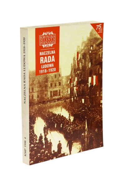 Kronika Miasta Poznania Naczelna Rada Ludowa 1918-1920