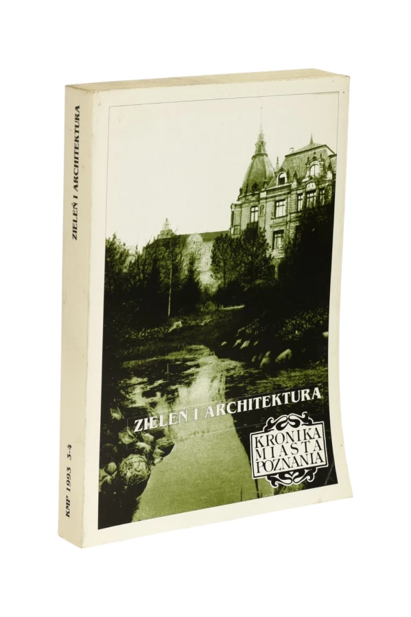 Kronika Miasta Poznania Zieleń i architektura