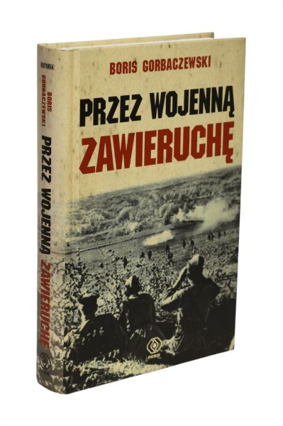 Przez wojenną zawieruchę Gorbaczewski