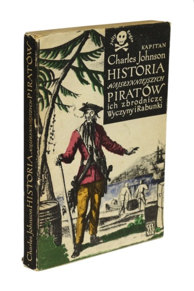 Historia najsłynniejszych piratów ich zbrodnicze wyczyny i rabunki Johnson
