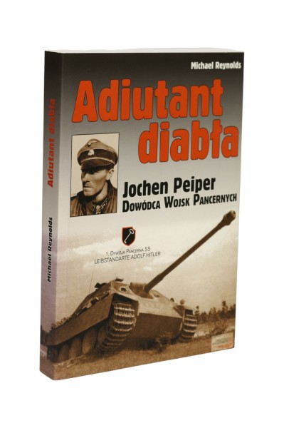 Adiutant diabła Jochen Peiper Dowódca Wojsk Pancernych Reynolds