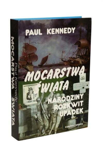 Mocarstwa świata Narodziny Rozkwit Upadek Kennedy
