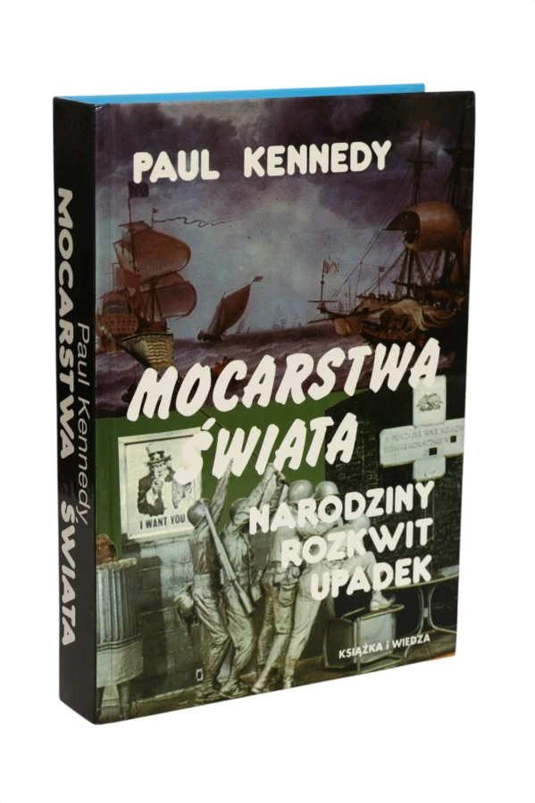 Mocarstwa świata Narodziny Rozkwit Upadek Kennedy
