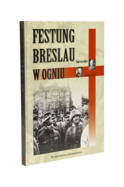Festung Breslau w ogniu Ahlfen