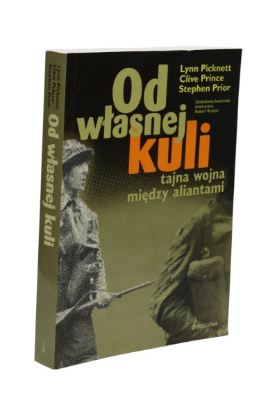 Od własnej kuli tajna wojna między aliantami Picknett