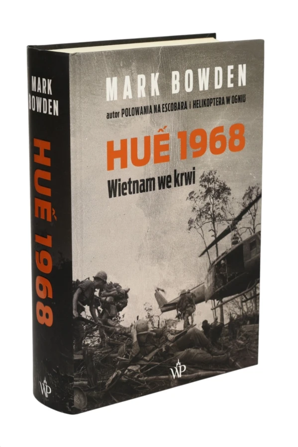 Hue 1968 Wietnam we krwi Bowden