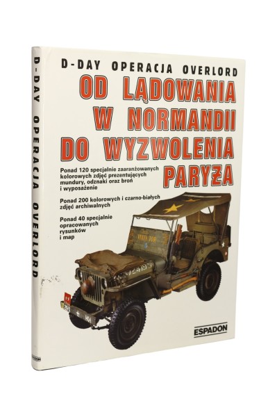 Od lądowania w Normandii do wyzwolenia Paryża