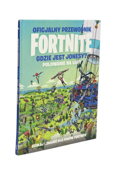 Oficjalny przewodnik Fortnite Gdzie jest Jonesy? Polowanie na łupy