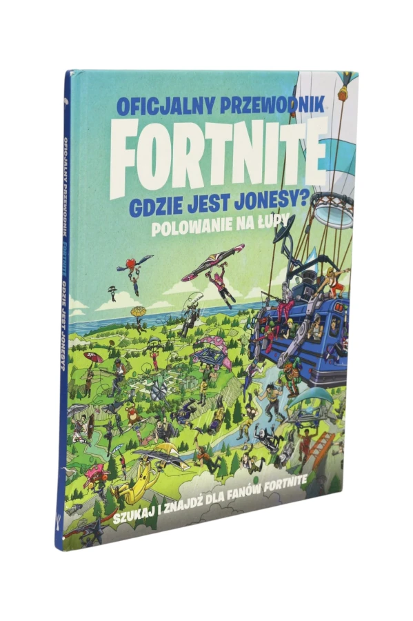 Oficjalny przewodnik Fortnite Gdzie jest Jonesy? Polowanie na łupy
