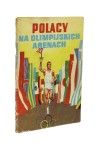 Polacy na Olimpijskich arenach