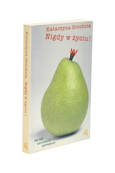 Nigdy w życiu! Grochola