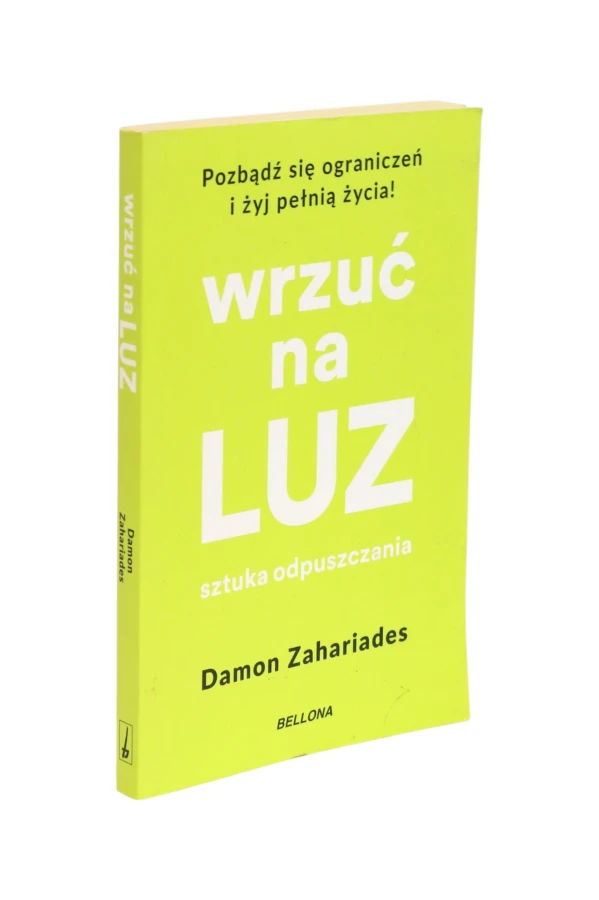 Wrzuć na luz Sztuka odpuszczania Zahariades