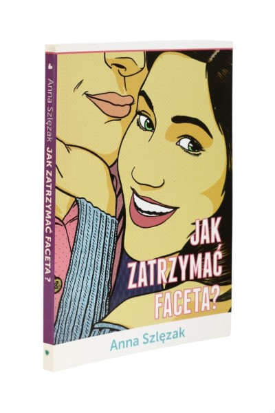 Jak zatrzymać faceta Szlęzak