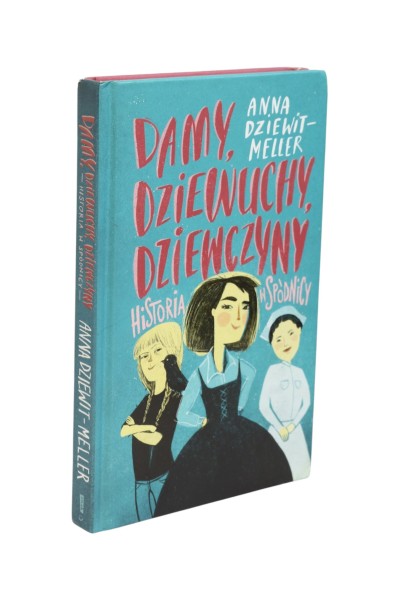 Damy, dziewuchy, dziewczyny Dziewit-Meller