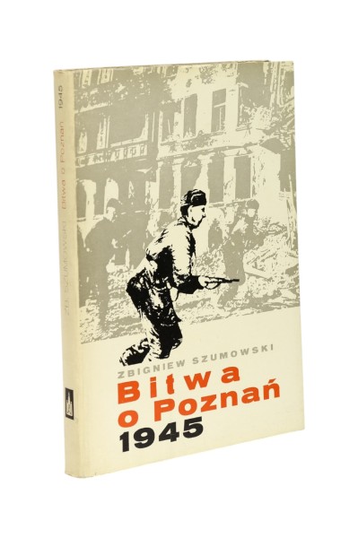 Bitwa o Poznań 1945 Szumowski