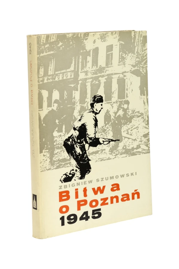 Bitwa o Poznań 1945 Szumowski