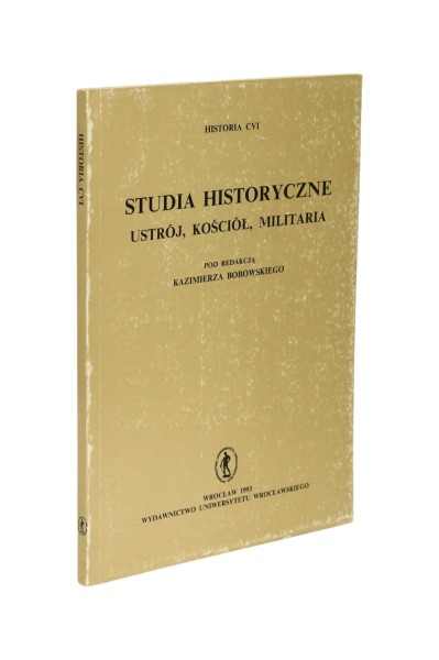Studia historyczne ustrój, kościół, militaria Bobowski