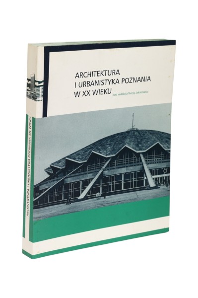 Architektura i urbanistyka Poznania w XX wieku Jakimowicz