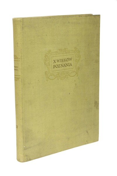 IMG_1299.jpgX wieków Poznania  Dziesięć wieków tom III Sztuki plastyczne