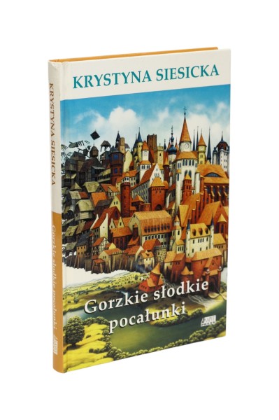 Gorzkie słodkie pocałunki Siesicka