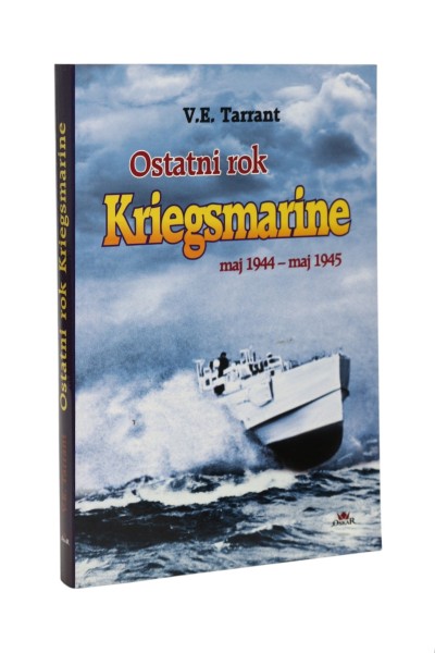 Ostatni rok Kriegsmarine maj 1944- maj 1945 Tarrant