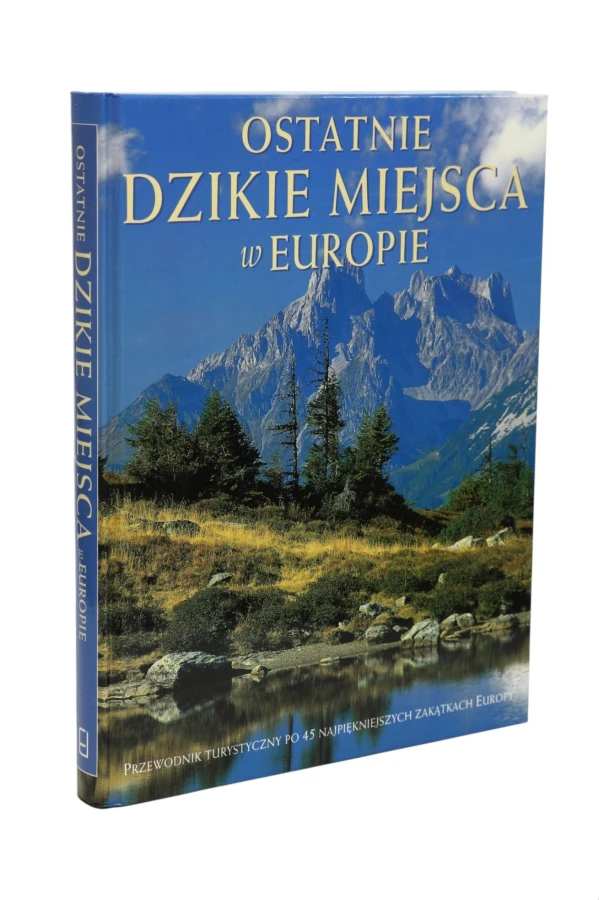 Ostatnie dzikie miejsca w Europie  Holing