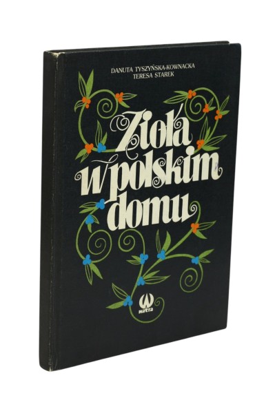 Zioła w Polskim domu Tyszyńska-Kownacka