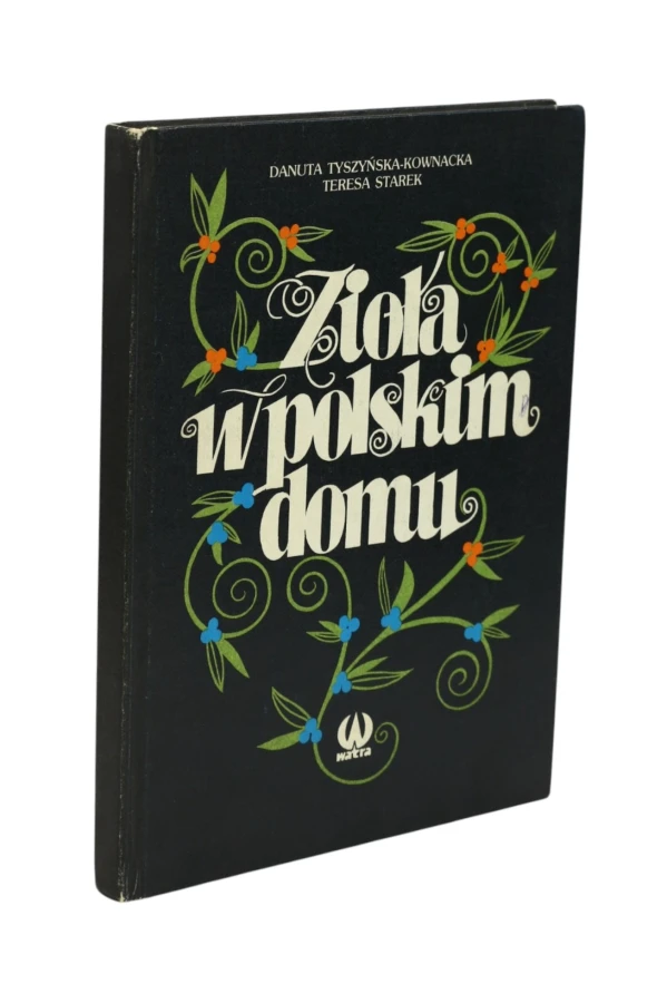 Zioła w Polskim domu Tyszyńska-Kownacka