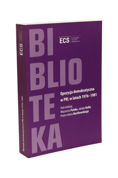 Opozycja demokratyczna w PRL w latach 1976-1981 Polak