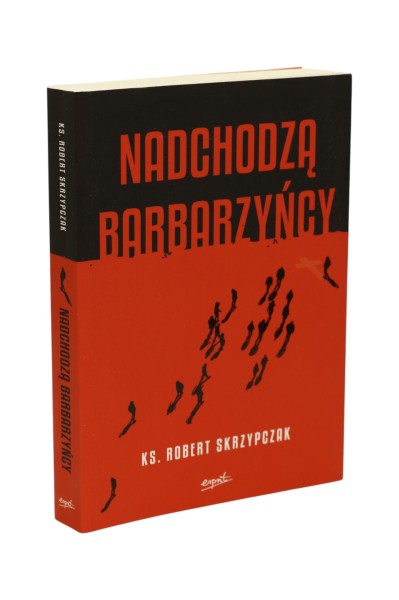 Nadchodzą barbarzyńcy Skrzypczak