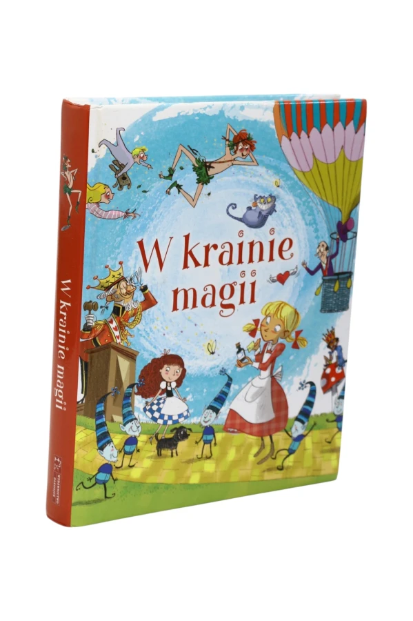 W krainie magii: Czarnoksiężnik z Krainy Oz/ Piotruś Pan/ Alicja w Krainie Czarów