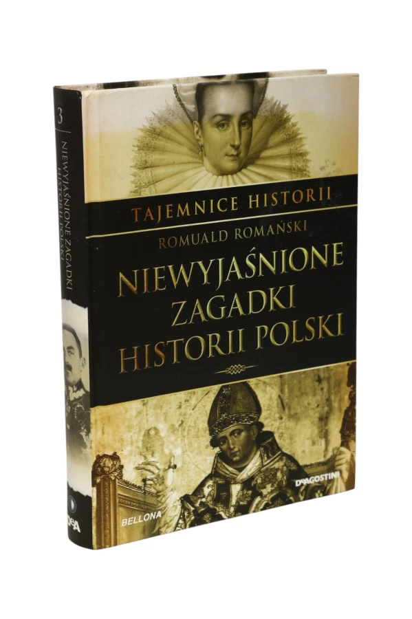 Niewyjaśnione zagadki historii Polski Romański