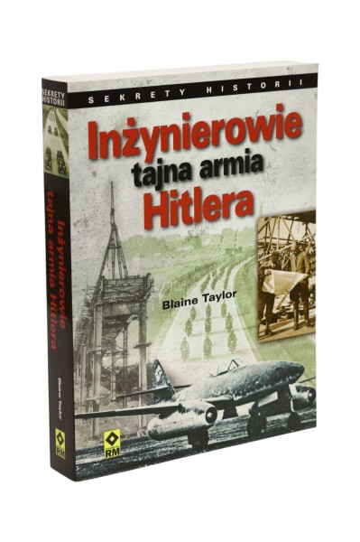 Inżynierowie tajna armia Hitlera Taylor