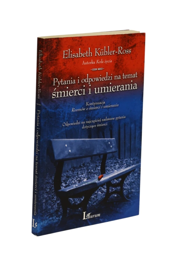 Pytania i odpowiedzi na temat śmierci i umierania Kubler-Ross